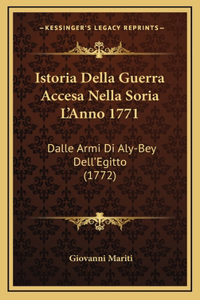 Istoria Della Guerra Accesa Nella Soria L'Anno 1771