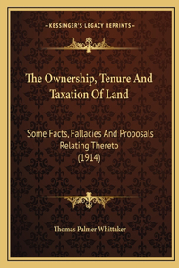 Ownership, Tenure And Taxation Of Land