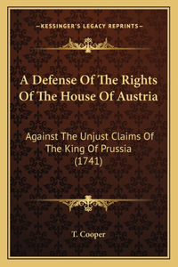 A Defense Of The Rights Of The House Of Austria