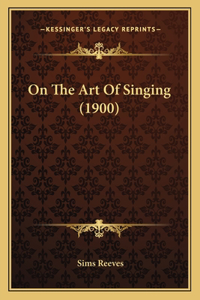 On The Art Of Singing (1900)