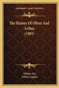 History Of Oliver And Arthur (1903)