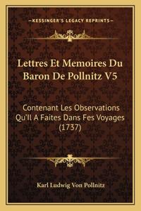 Lettres Et Memoires Du Baron De Pollnitz V5