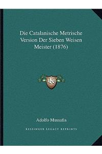Catalanische Metrische Version Der Sieben Weisen Meister (1876)