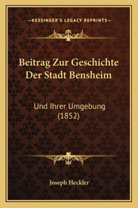 Beitrag Zur Geschichte Der Stadt Bensheim