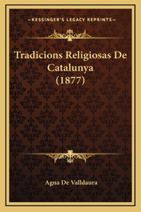 Tradicions Religiosas De Catalunya (1877)