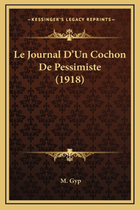 Le Journal D'Un Cochon de Pessimiste (1918)