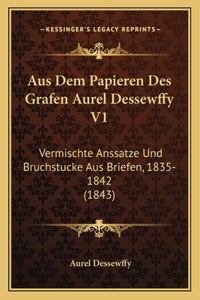 Aus Dem Papieren Des Grafen Aurel Dessewffy V1