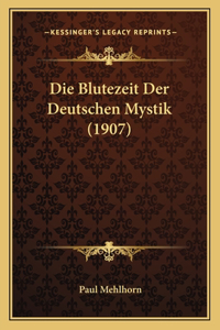 Die Blutezeit Der Deutschen Mystik (1907)