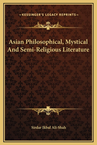 Asian Philosophical, Mystical And Semi-Religious Literature