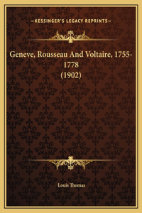 Geneve, Rousseau And Voltaire, 1755-1778 (1902)