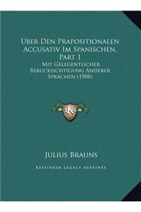 Uber Den Prapositionalen Accusativ Im Spanischen, Part 1
