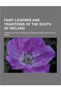 Fairy Legends and Traditions of the South of Ireland