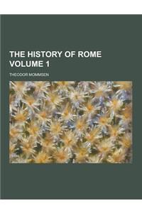 The History of Rome Volume 1