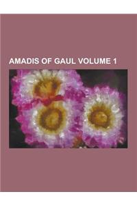 Amadis of Gaul Volume 1