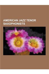 American Jazz Tenor Saxophonists