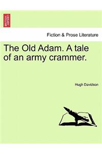 The Old Adam. a Tale of an Army Crammer.