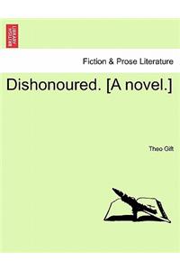 Dishonoured. [A Novel.]