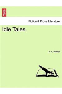 Idle Tales.