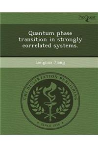 Quantum Phase Transition in Strongly Correlated Systems