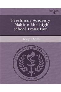 Freshman Academy: Making the High School Transition
