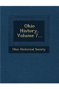 Ohio History, Volume 7...