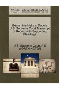 Benjamin's Heirs V. DuBois U.S. Supreme Court Transcript of Record with Supporting Pleadings