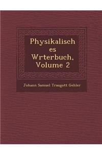 Physikalisches W Rterbuch, Volume 2