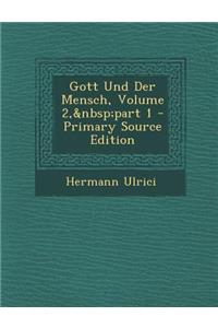 Gott Und Der Mensch, Volume 2, Part 1