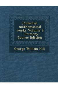 Collected Mathematical Works Volume 4