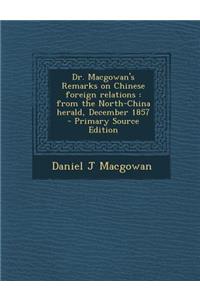 Dr. Macgowan's Remarks on Chinese Foreign Relations
