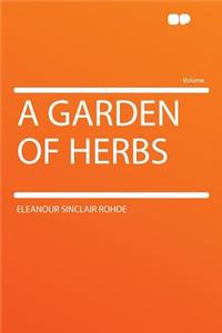 A Garden of Herbs