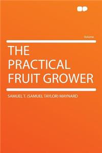 The Practical Fruit Grower