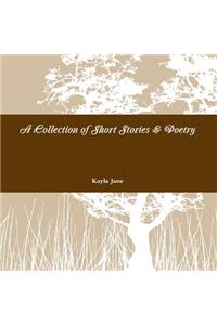 A Collection of Short Stories & Poetry