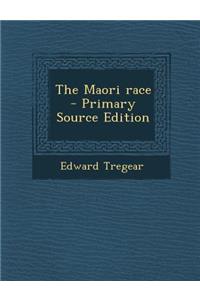 The Maori Race - Primary Source Edition