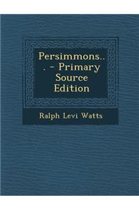 Persimmons... - Primary Source Edition