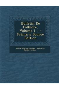 Bulletin de Folklore, Volume 1... - Primary Source Edition