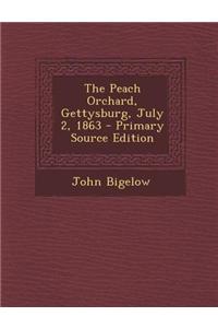 The Peach Orchard, Gettysburg, July 2, 1863