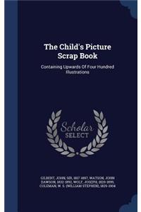 The Child's Picture Scrap Book