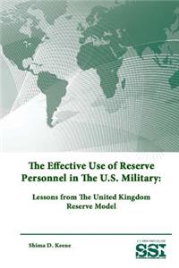 Effective Use of Reserve Personnel In The U.S. Military