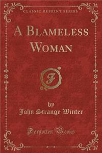 A Blameless Woman (Classic Reprint)