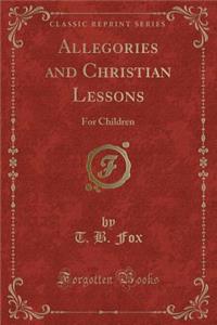 Allegories and Christian Lessons