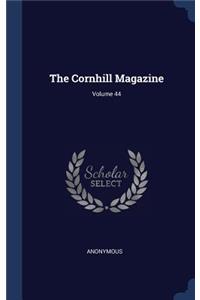 The Cornhill Magazine; Volume 44
