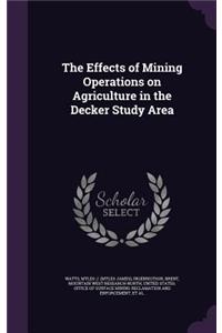 The Effects of Mining Operations on Agriculture in the Decker Study Area