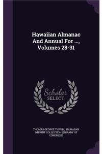 Hawaiian Almanac and Annual for ..., Volumes 28-31