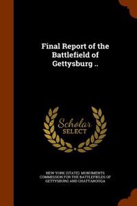 Final Report of the Battlefield of Gettysburg ..