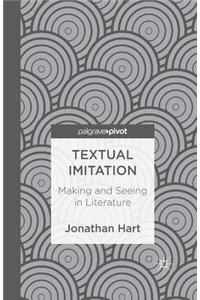 Textual Imitation: Making and Seeing in Literature