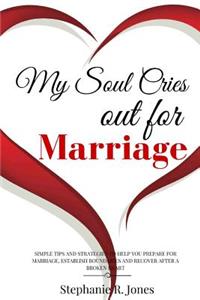 My Soul Cries Out for Marriage