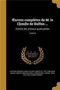 OEuvres complètes de M. le C[om]te de Buffon ...