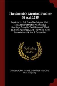 The Scottish Metrical Psalter Of A.d. 1635