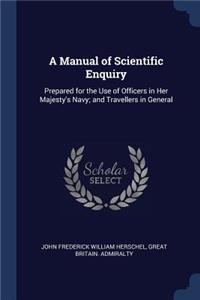 A Manual of Scientific Enquiry